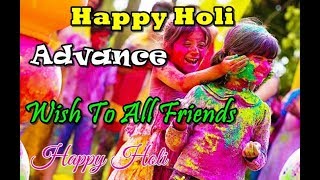 Happy Holi Advance Wishes Status Video 2019 screenshot 4