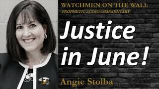 “Justice in June!” – Powerful Prophetic Encouragement from Angie Stolba