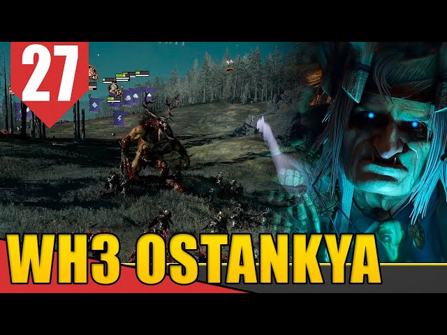 Contra a RAINHA DO MASSACRE - Total War WH3 Ostankya #27 [Gameplay PT-BR]