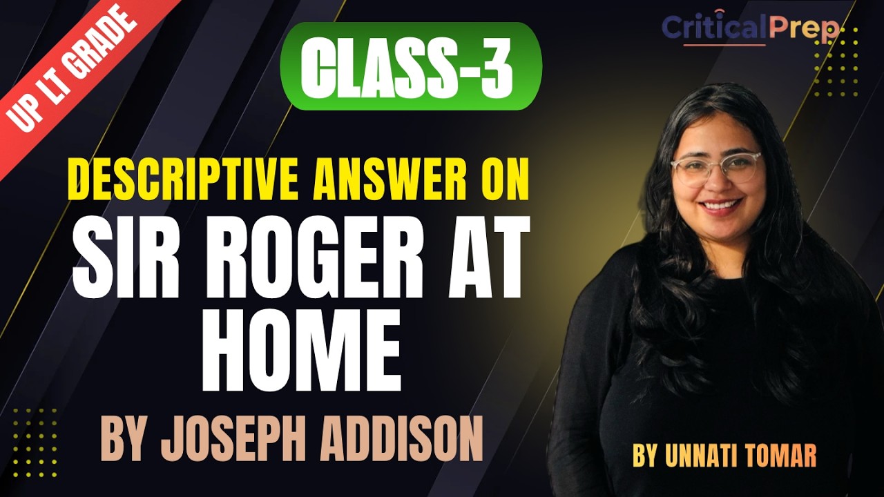 UP LT Grade Mains | Sir Roger at Home by Addison| Descriptive Answer Writing | English| CriticalPrep