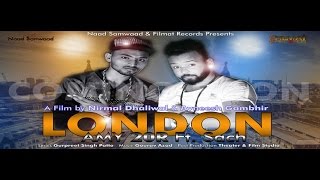 LONDON - Amy 20R Feat Sach (-Full Video) | New Punjabi Song 2015 | Filmat Records