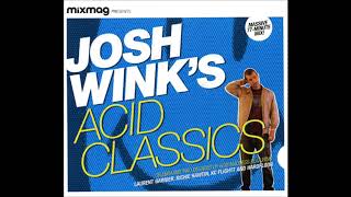 Josh Wink ‎–Mixmag Presents Josh Wink&#39;s Acid Classics