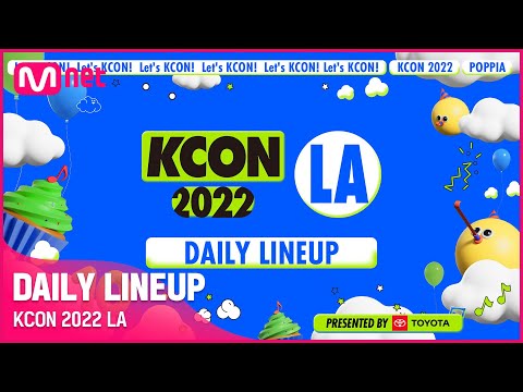 [KCON 2022 LA] DAILY LINEUP 😍🎈
