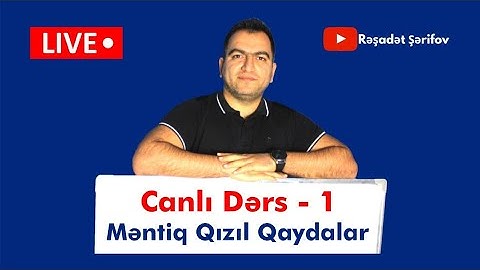 Canlı Dərs - 1. Məntiqdən Qızıl Qaydalar | Rəşadət Şərifov