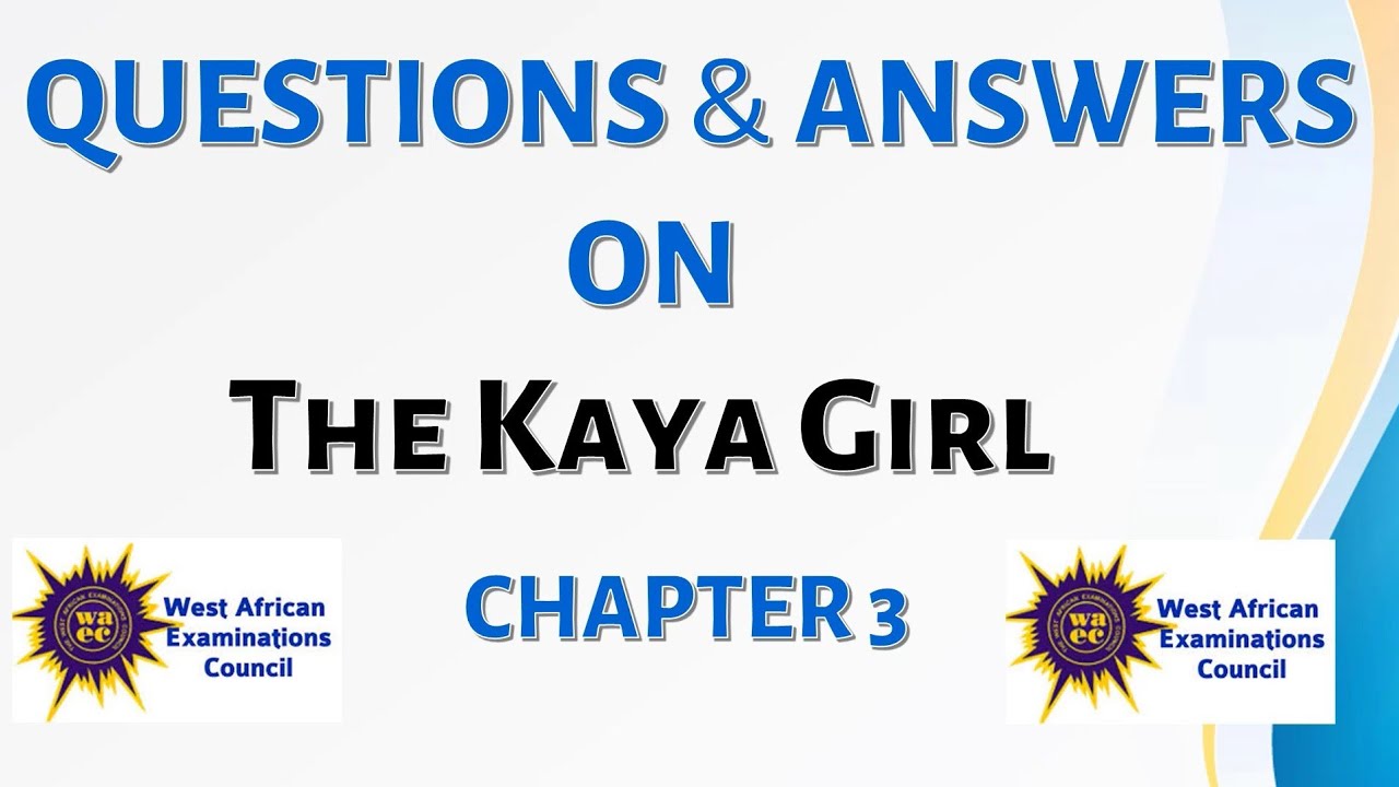 The Kaya Girl - Questions and Answers on Chapter 3|@learningwithjaygeo |