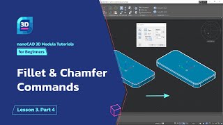 Fillet & Chamfer commands - nanoCAD 3D Modeling Module Tutorial - Lesson 3. Part 4