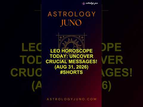 Leo Horoscope Today: Uncover Crucial Messages! (Aug 31, 2026) #Shorts