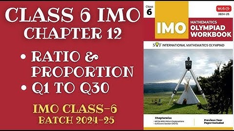 IMO Class 6 Chapter 12 Ratio & Proportion Questions 1-30 [2024-25]
