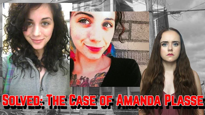 SOLVED: The Case of Amanda Plasse