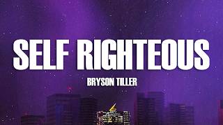 Bryson Tiller - Self Righteous (Lyrics) Update