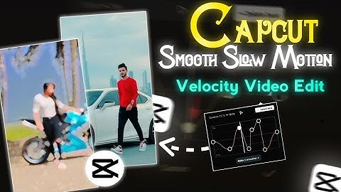 Capcut velocity video editing|smooth Slow Motion Video Edit|halo blur video editing in capcut