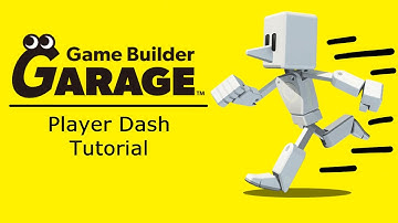 [Game Builder Garage Tutorial] Player Dash
