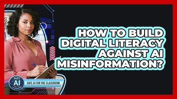 How To Build Digital Literacy Against AI Misinformation?