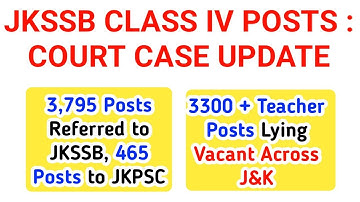 3795 Posts Referred to JKSSB & 3300+ Teacher Vacancies! CLASS IV/MTS Court Case Update