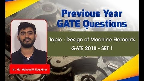 Design of Machine Elements GATE 2018 Set 1 Solutions I Mechanical Engineering