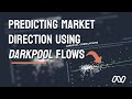 Predicting Market Direction using Darkpool Flows