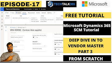 EPISODE 17 | Microsoft Dynamics 365 F&O | Exploring important fields in vendor account (Part 3)