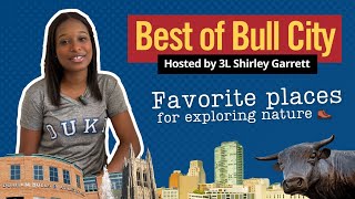 Best of Bull City | Favorite places for exploring nature
