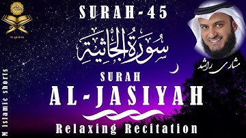 BREATHTAKING POWER | Surah Al-Jathiya | سورة الجاثية (كاملة) | Mishary Rashid Alafasy