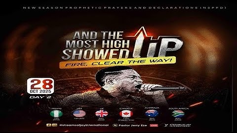 AND THE MOST HIGH SHOWED UP - FIRE CLEAR THE WAY [DAY 2] || NSPPD || 28TH OCTOBER 2025