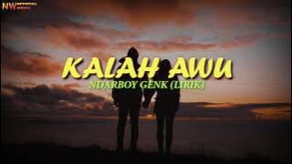 NDARBOY GENK_ KALAH AWU [[LIRIK]]