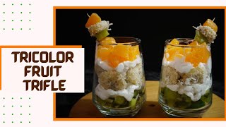Tricolor Fruit Trifle | Independence Day Special | Tiranga Dessert | Tricolor Dessert | Best Recipe