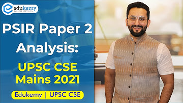 Political Science and International Relations Paper Analysis | PSIR Paper 2 | UPSC CSE Mains 2021