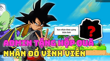 Ngọc Rồng Sao | Admin Tặng Hộp Quà Vip Siêu Ngon Ở Sự Kiện Mới Nhận Toàn Đồ Vĩnh Viễn - Dekai Boy