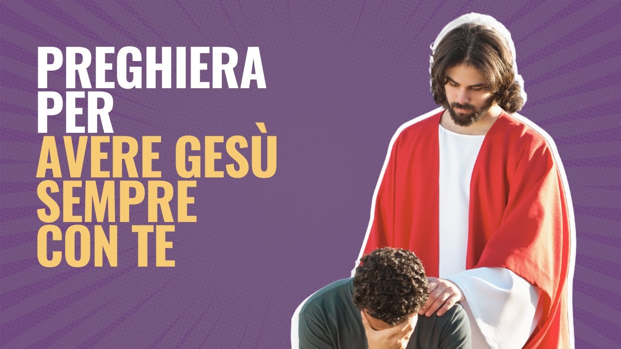 Preghiera Per Avere Una Risposta Immediata Preghiera per avere Gesù sempre con te - YouTube
