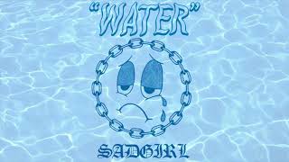 Miniatura de vídeo de "SadGirl - Water (Official Audio)"