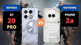 Infinix GT 20 Pro 5G vs Nothing Phone 2a 5G | PHONE COMPARISON