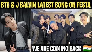 BTS & J Balvin Latest New Song Collab on Festa 😭 BigHit Confirm BTS Come Back In New Song 🇮🇳