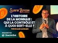 L’histoire de la monnaie [Ferghane Azihari] #SurfinBitcoin22