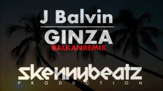 J Balvin   Ginza  BALKAN REMIX   by Dj Vali 2017 Resimi