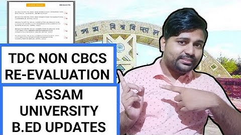 Non cbcs Re-evaluation | B.Ed important updates | Assam University | Pranoy Roy