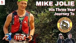 MIKE JOLIE (His Three Year Journey to Western States 100)GottaRunRacing Ultra Running Podcast Eps 30
