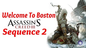 Assassins Creed 3-Sequence 2-Welcome To Boston Mission PC HD