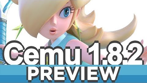 Cemu 1.8.2 (Wii U Emulator) | Improvements Preview