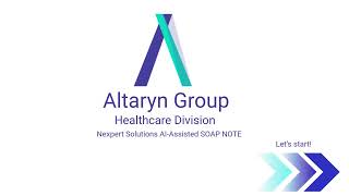 Altaryn Healthcare Division AI Assisted SOAP NOTE