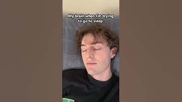 My brain when I’m trying to go to sleep.