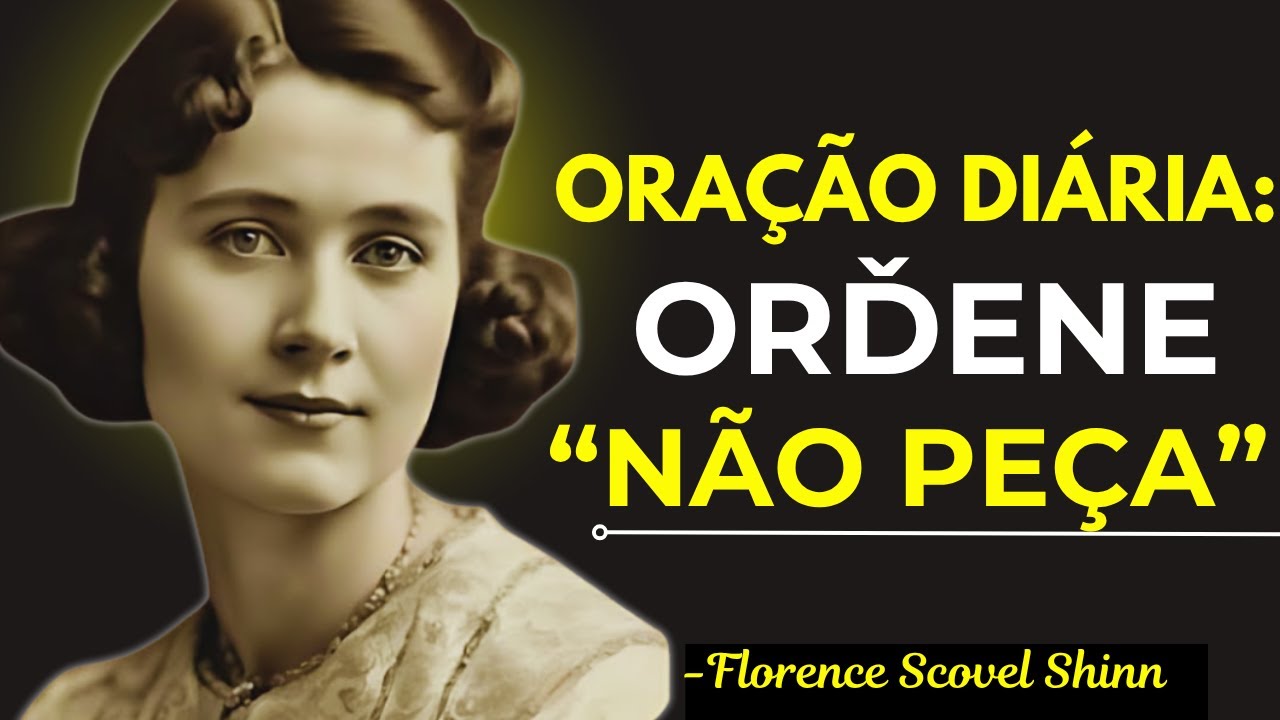 ORDENE O SEU MILAGRE – O Método Poderoso Que FUNCIONA Sempre | Florence Scovel Shinn
