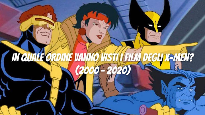 In quale ordine vanno visti i film degli X-Men? 🤔