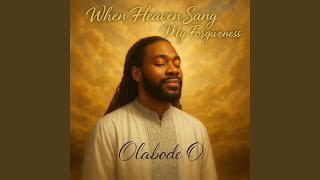 Download Lagu When Heaven Sang My Forgiveness MP3 Download Lagu When Heaven Sang My Forgiveness MP3