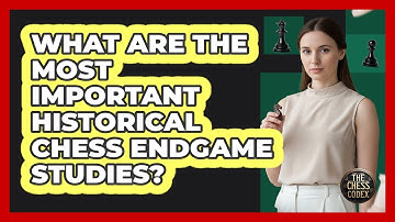 What Are The Most Important Historical Chess Endgame Studies? - The Chess Codex