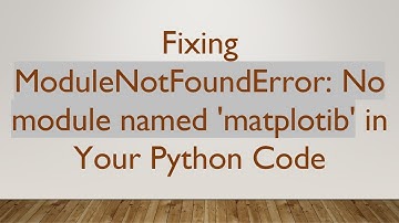 Fixing ModuleNotFoundError: No module named 