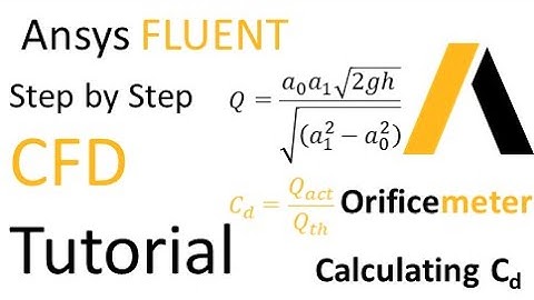 ANSYS Fluent Tutorial for Beginners: Orificemeter Simulation - Flow Rate & Coefficient Calculation