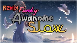 Remix Funky - Awanome Slow Resimi