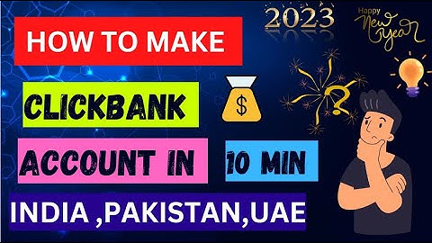 how to make clickbank account in india,How to create clickbank account 2023 | clickbank account😍📌