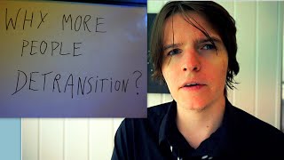 Why Are More People Detransitioning?