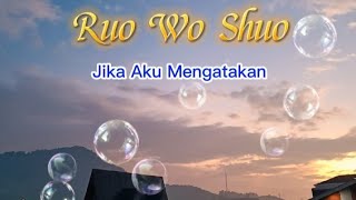 Ruo Wo Shuo ( Sun Yi Qi ) - Jika Aku Mengatakan